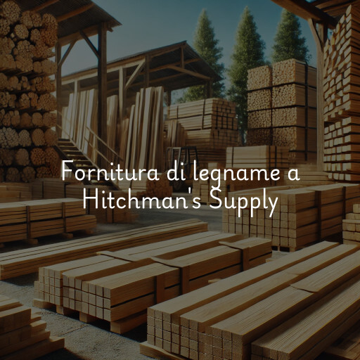 Fornitura di legname a Hitchman's Supply