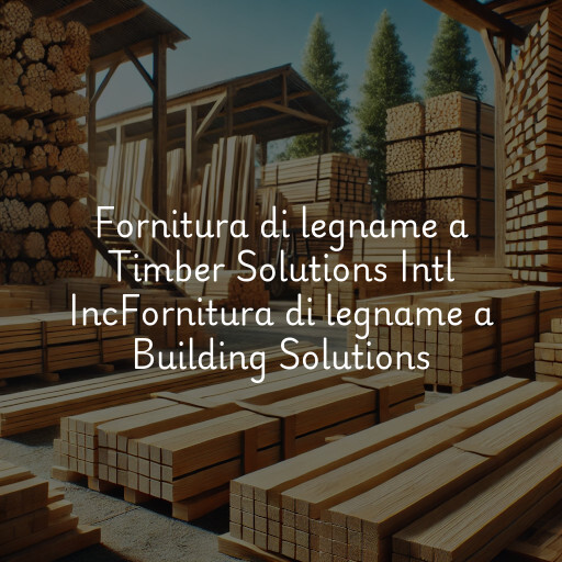 Fornitura di legname a