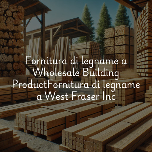 Fornitura di legname a