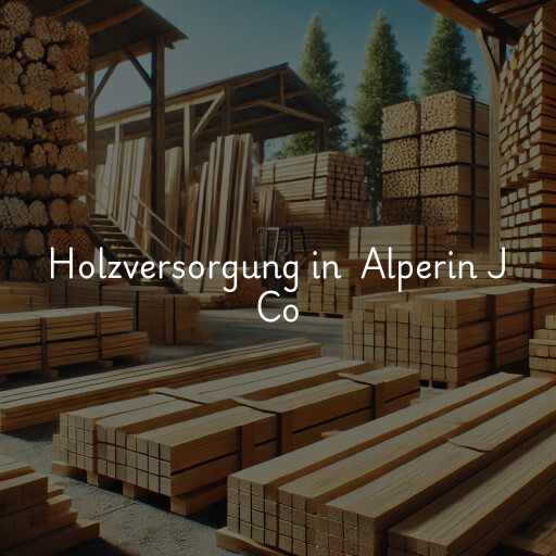 Holzversorgung in Alperin J Co