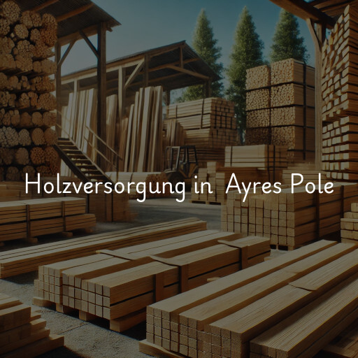 Holzversorgung in Ayres Pole & Post Inc