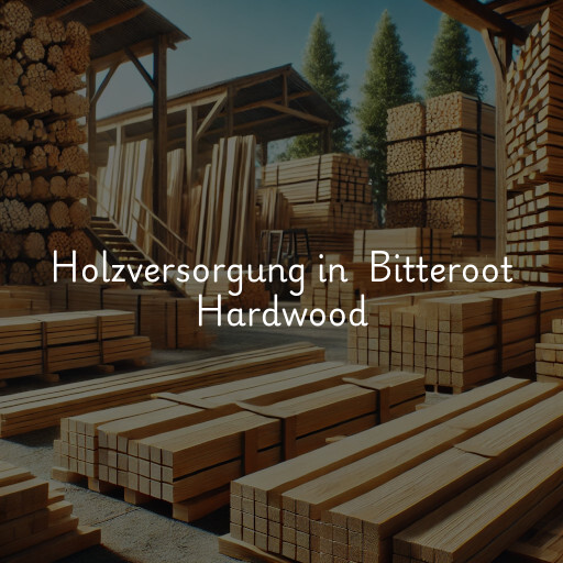 Holzversorgung in Bitteroot Hardwood & Dimension