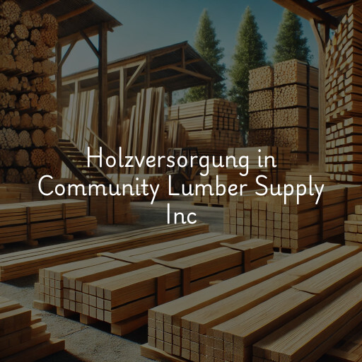 Holzversorgung in Community Lumber Supply Inc