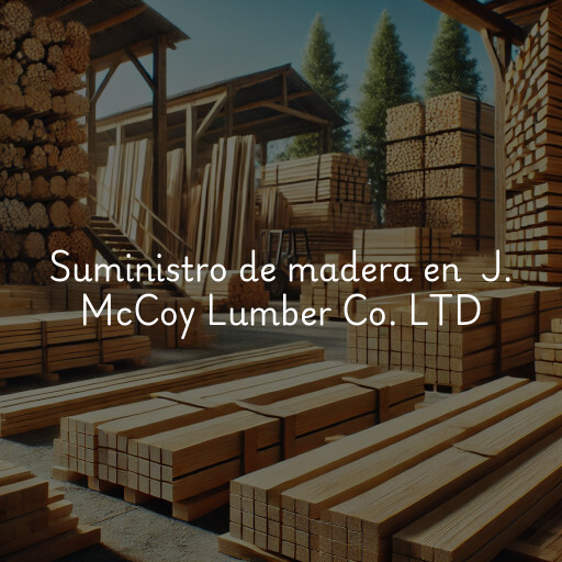 Suministro de madera en J. McCoy Lumber Co. LTD