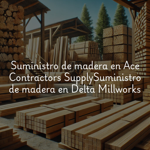 Suministro de madera en