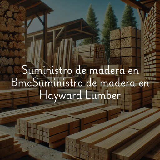 Suministro de madera en