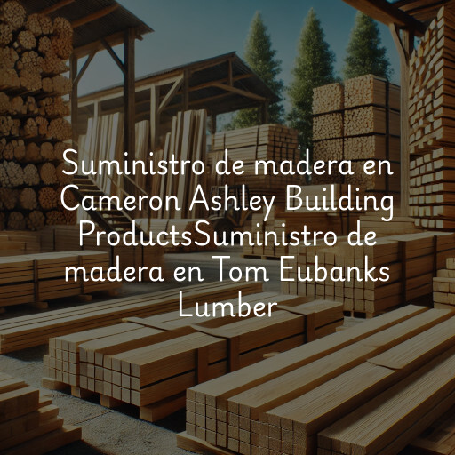 Suministro de madera en