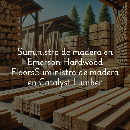Suministro de madera en