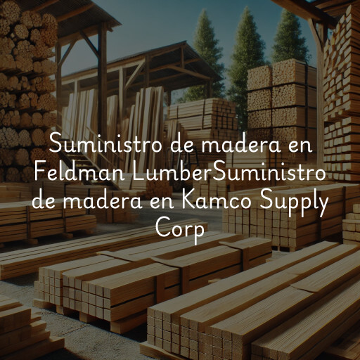 Suministro de madera en