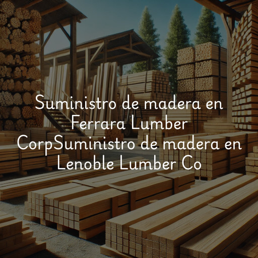 Suministro de madera en