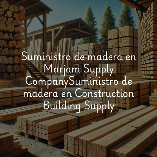 Suministro de madera en