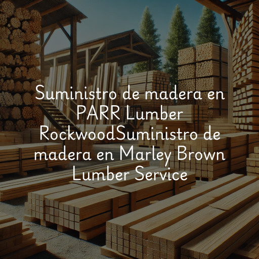 Suministro de madera en