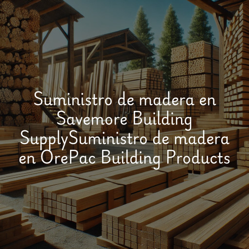 Suministro de madera en