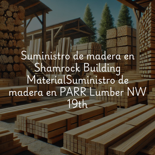 Suministro de madera en