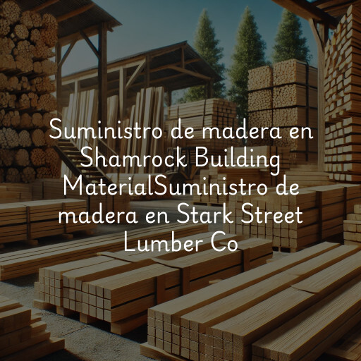Suministro de madera en
