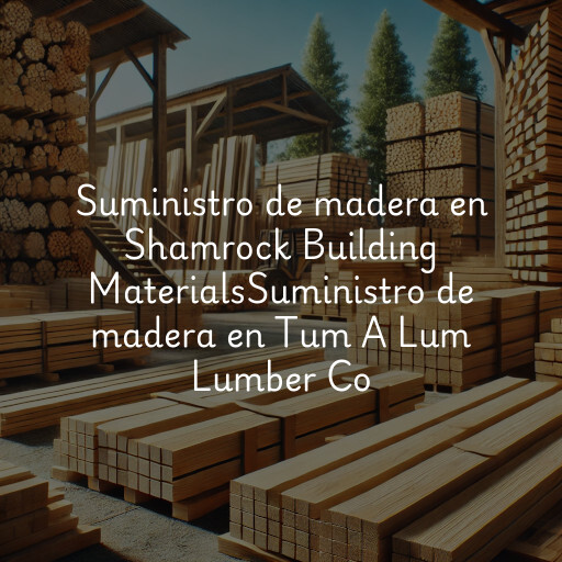 Suministro de madera en