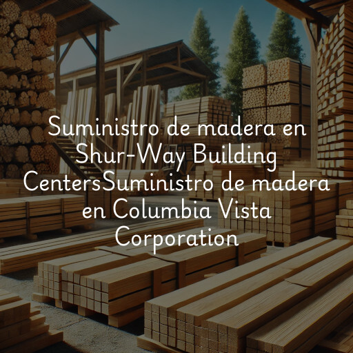 Suministro de madera en