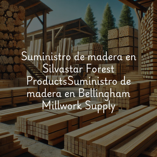 Suministro de madera en