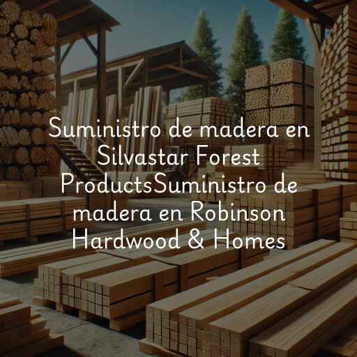 Suministro de madera en