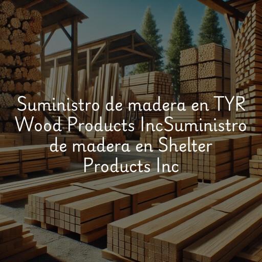Suministro de madera en