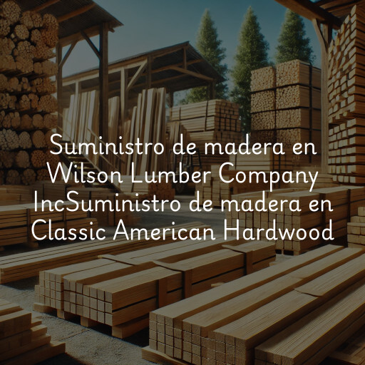 Suministro de madera en