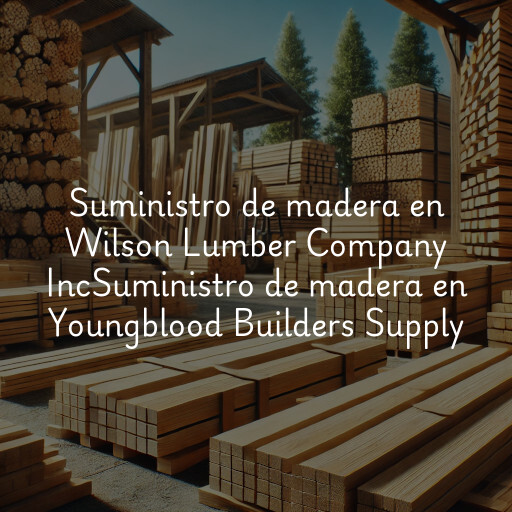 Suministro de madera en